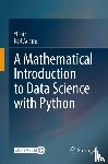 Sun, Yi, Adams, Rod - A Mathematical Introduction to Data Science with Python