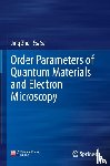  - Order Parameters of Quantum Materials and Electron Microscopy