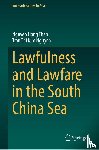 Nguyen, Hong Thao, Tran, Thi Kim Nguyen - Lawfulness and Lawfare in the South China Sea