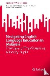Akmar Muhamad Nasir, Noormaizatul, Ab Rashid, Radzuwan - Navigating English Language Education in Malaysia - The Case of Thai-Speaking Minority Pupils