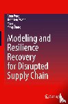 Peng, Chen, Wang, Hongfeng, Yang, Yi, Zhang, Yong - Modeling and Resilience Recovery for Disrupted Supply Chain