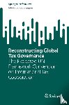 Vanderbruggen, Edwin - Reconstructing Global Tax Governance