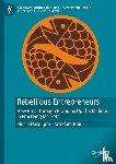 Banik, Arindam, Dasgupta, Pinaki - Rebellious Entrepreneurs