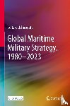 Ushirogata, Keitaro - Global Maritime Military Strategy, 1980–2023