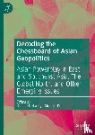  - Decoding the Chessboard of Asian Geopolitics