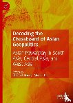  - Decoding the Chessboard of Asian Geopolitics