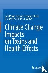  - Climate Change Impacts on Toxins and Health Effects
