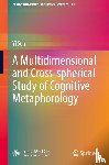 Sun, Yi - A Multidimensional and Cross-spherical Study of Cognitive Metaphorology
