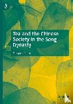 Shen, Dongmei - Tea and the Chinese Society in the Song Dynasty