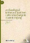  - Archaeological Evidence of East-West Cultural Exchange in Ancient Xinjiang