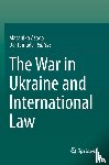 - The War in Ukraine and International Law