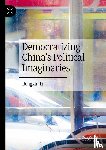 Li, Rongxin - Democratizing China's Political Imaginaries