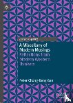 Gan, Peter Chong-Beng - A Miscellany of Modern Musings
