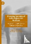  - Emerging Dynamics of India-Afghanistan Relations