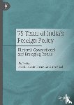  - 75 Years of India’s Foreign Policy