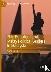 Shukri, Syaza - Elite Populism and Malay Political Leaders in Malaysia
