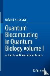 Hasan Babu, Hafiz Md. - Quantum Biocomputing in Quantum Biology Volume I