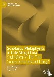 Hosle, Paul K., Dai, Biyun - Scholastic Metaphysics in Late Ming China