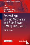  - Proceedings of Fluid Mechanics and Fluid Power (FMFP) 2023, Vol. 5