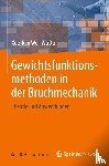Xu, Wu, Wu, Xue-Ren - Gewichtsfunktionsmethoden in der Bruchmechanik