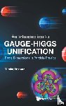 Hosotani Yutaka - INTRODUCTION TO GAUGE-HIGGS UNIFICATION, AN