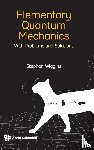 Wiggins, Stephen (University Of Bristol - Elementary Quantum Mechanics: With Problems And Solutions