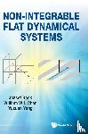 Beck, Jozsef (Rutgers Univ, Chen, William (Macquarie Univ, Yang, Yuxuan (Beijing University Of Posts And Telecommunication - Non-integrable Flat Dynamical Systems