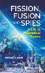White Roscoe B - FISSION, FUSION AND SPIES