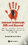 Ramakrishna, Kumar (Nanyang Technological University - Jemaah Islamiyah, Isis And Beyond: Tracking The Evolving Challenge Of Violent Extremism In Southeast Asia (2001-2025)