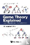 Christopher Griffin - GAME THEORY EXPLAINED