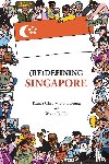 Leung, Fiona (-), Cheo, Bianca (-), Woon, Tai Ho (-) - (Re)defining Singapore