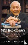 Wang Gungwu - NO BORDERS