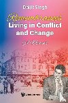 Singh, Daljit (Iseas-yusof Ishak Institute - Remembrances: Living In Conflict And Change - A Memoir By Daljit Singh