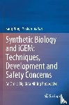  - Synthetic Biology and iGEM: Techniques, Development and Safety Concerns
