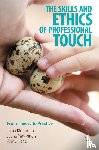 Kinnunen, Taina, Parviainen, Jaana, Haho, Annu - The Skills and Ethics of Professional Touch