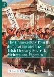 O’Malley-Sutton, Simone - The Chinese May Fourth Generation and the Irish Literary Revival: Writers and Fighters