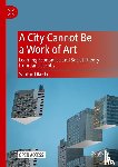 Ikeda, Sanford - A City Cannot Be a Work of Art