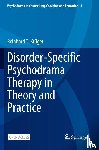 Kruger, Reinhard T. - Disorder-Specific Psychodrama Therapy in Theory and Practice