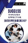 D. Burton, Alan - Success Through Effective Entrepreneurship