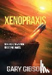 Gibson, Gary - Xenopraxis