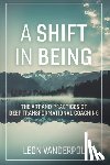 Leon VanderPol - A Shift in Being