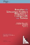 Gonzalez Grueso, Fernando Dario, Lamarti, Rachid, Liang, Shiau-Bo - Estudios de literatura-cultura hispanica y comparada en Taiwan