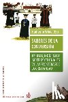 Fabre, Pierre Antoine, Giudicelli, Christophe - Saberes de la conversion. Jesuitas, indigenas e imperios coloniales en las fronteras de la cristiandad