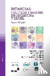 Llobet, Valeria - Infancias: políticas y saberes en Argentina y Brasil: Siglos XIX y XX