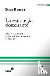 Reynoso, Diego - La estrategia dominante: Alianzas electorales en los estados mexicanos. 1988-2011