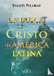 Escobar, Samuel - En busca de Cristo en America Latina