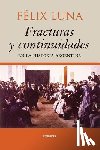 Felix Luna - Fracturas Y Continuidades En La Historia Argentina