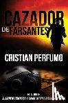 Perfumo, Cristian - Cazador de farsantes