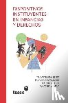 Pawlowicz, María Pía - Dispositivos instituyentes en infancias y derechos