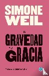 Weil, Simone - La gravedad y la gracia